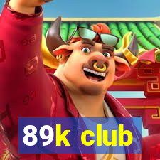 89k club